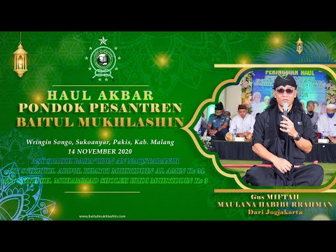 <p>Haul Akbar PONDOK PESANTREN BAITUL MUKHLASIN.<br />
Penceramah : Gus Miftah Maulana Habiburrohman, Pendiri / Pengasuh Ponpes Ora Aji Yogyakarta.<br />
Jl. Wringin Songo No. 40 Dusun Cokro - Desa Sukoanyar - Kec. Pakis<br />
Kab. Malang 65154 - Jawa Timur<br />
Memperingati Haul Asy - Syaikh BAHA'UDIN AN NAQSYABANDY<br />
Asy Syaikh ABDUL HAYYI MUHYIDDIN AL AMIN Ke 34<br />
Asy Syaikh MUHAMMAD SHOLEH HUDI MUHYIDDIN Ke 3<br />
Pada Tanggal 07 November 2020.</p>
<p>Jangan lupa Like, Coment, Subscrabe & share ya . . . !<br />
@ponpes_baitul_mukhlashin_ofc<br />
@baitulmukhlashinentertainment </p>
<p>Kunjungi juga website resmi kami : baitulmukhlashin.com</p>
<p>Terimakasih . . . 😊</p>
<p>Haul Akbar PONDOK PESANTREN BAITUL MUKHLASIN.<br />
Penceramah : Gus Miftah Maulana Habiburrohman, Pendiri / Pengasuh Ponpes Ora Aji Yogyakarta.<br />
Jl. Wringin Songo No. 40 Dusun Cokro - Desa Sukoanyar - Kec. Pakis<br />
Kab. Malang 65154 - Jawa Timur<br />
Memperingati Haul Asy - Syaikh BAHA'UDIN AN NAQSYABANDY<br />
Asy Syaikh ABDUL HAYYI MUHYIDDIN AL AMIN Ke 34<br />
Asy Syaikh MUHAMMAD SHOLEH HUDI MUHYIDDIN Ke 3<br />
Pada Tanggal 07 November 2020.</p>
<p>Jangan lupa Like, Coment, Subscrabe & share ya . . . !<br />
@ponpes_baitul_mukhlashin_ofc<br />
@baitulmukhlashinentertainment </p>
<p>Kunjungi juga website resmi kami : baitulmukhlashin.com</p>
<p>Terimakasih . . . 😊</p>