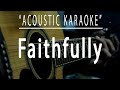 Faithfully - Journey (Acoustic karaoke)