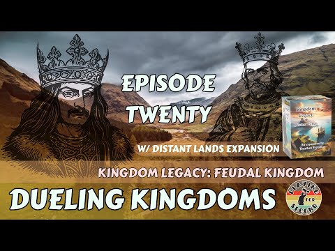 Dueling Kingdoms Episode 20 (w/Distant Lands)