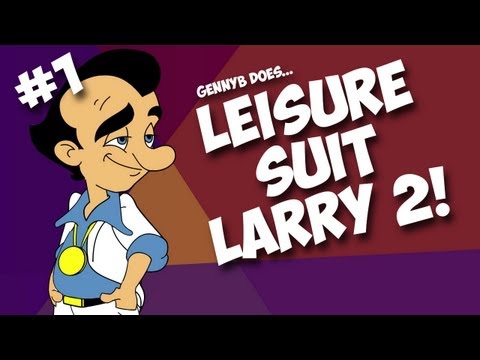 Generikb Does Leisure Suit Larry *2* - Ep01 "Leisure Suit Genny is BACK ON THE SCENE!!"