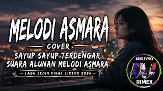 Download lagu MELODI ASMARA COVER • SAYUP SAYUP TERDENGAR SUARA ALUNAN MELODI | LAGU SEDIH VIRAL TIKTOK TERBARU mp3