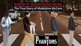 Richard D Hall - The Phantoms FULL Documentary -  Madeleine McCann Mystery