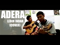 Adera- Lebih Indah (Cover) Adera- Lebih Indah (Cover)