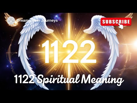 Spiritual Meaning of 1122 | Angel Number 1122 Explained