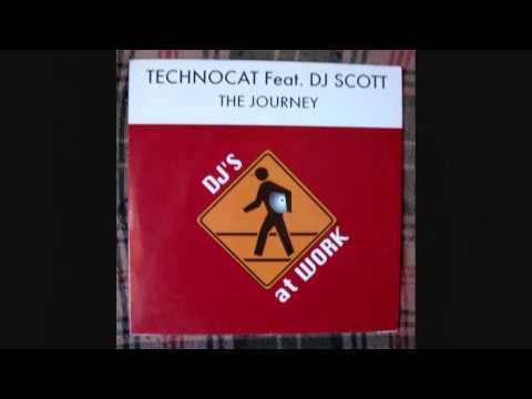 Technocat feat Dj Scott . The Journey (Dj Scott Original Club Mix)