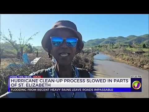 Hurricane Clean-Up Process Slowed In Parts Of St. Elizabeth | TVJ News