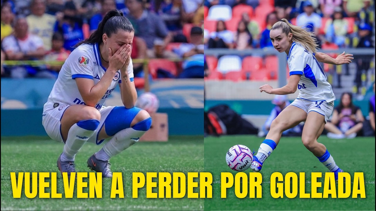 SE RÍEN de LAS JUGADORAS del CRUZ AZUL por que VUELVEN a PERDER por GOLEADA