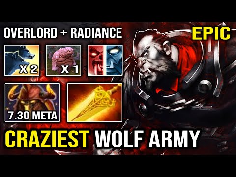 WOLF AT YOUR DOOR 1st ITEM Overlord Helm + Radiance 7.30 Crazy Lycan Army Meta DotA 2