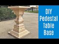 DIY Pedestal Table Base for Round Dining Tables or Small Square Table Tops