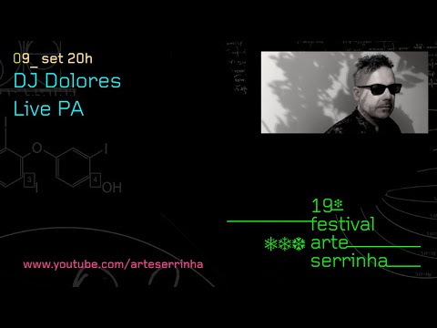 19º Festival Arte Serrinha - Live PA com DJ Dolores