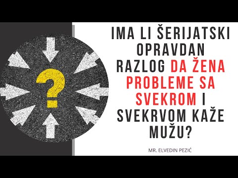 Ima li šerijatski opravdan razlog da žena probleme sa svekrom i svekrvom kaže mužu? - Elvedin Pezić