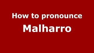 How to pronounce Malharro