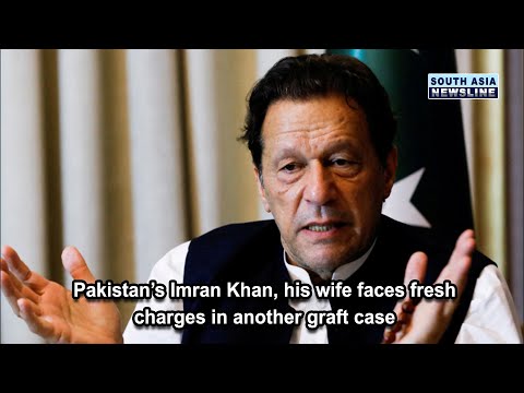 Pakistan’s Imran Khan, his wife faces fresh charges in another graft case