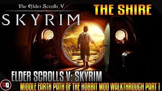 Skyrim - Middle Earth Path of the Hobbit Mod Walkthrough Part 1 - The Shire