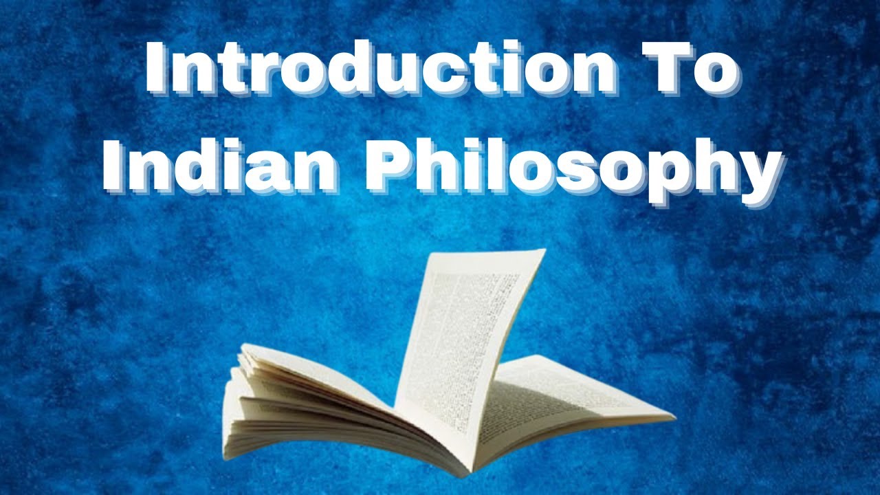 Introduction to Indian Philosophy | Indian Philosophy | Lesson 1