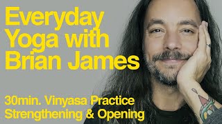 30min Vinyasa Practice: Everyday Yoga with Brian James