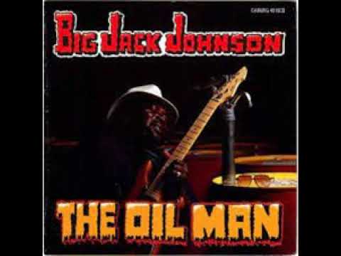 Big Jack Johnson CD The Oil Man Full Album
