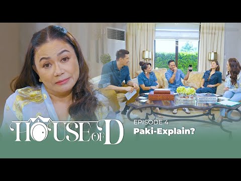 [🏠 EPISODE 4] PAKI-EXPLAIN? | House of D
