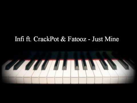 Infi ft. CrackPot & Fatooz - Just Mine