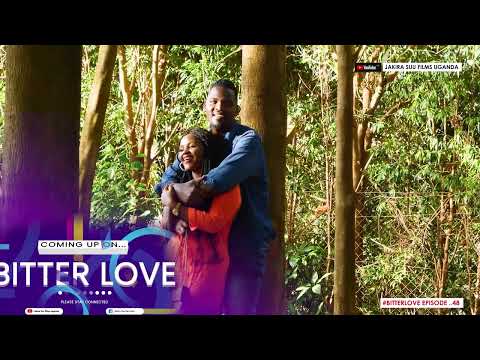 Bitter Love Promo 48 | Jakira Suu Films.
