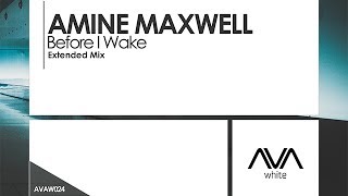 Amine Maxwell - Before I Wake