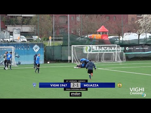 • HIGHLIGHTS • VIGHI 1967 vs MOJAZZA - TERZA CATEGORIA - GIRONE B - 25ª GIORNATA