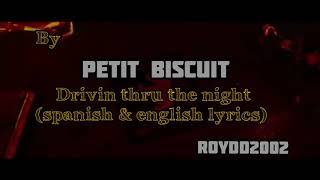 Petit biscuit - drivin thru the night (spanish &amp; english lyrics)