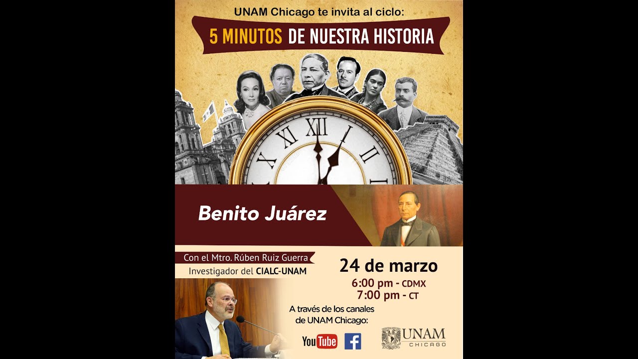 5 MINUTOS DE NUESTRA HISTORIA Benito Juárez