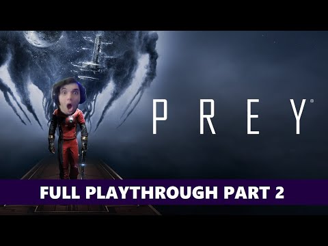 AussieGG Plays Prey - Full Playthrough PART 2
