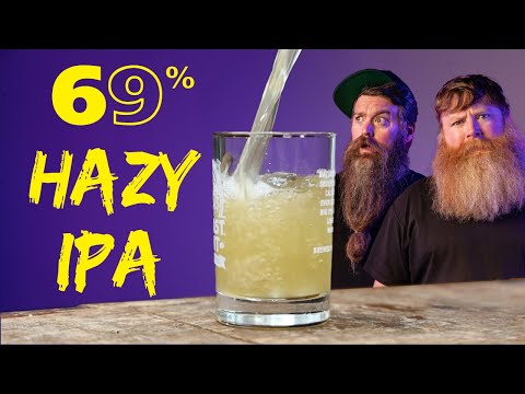 We Made The Worlds Strongest Hazy IPA: 69%