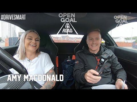 Open Goal: On The Road with Amy MacDonald | #DriveSmart