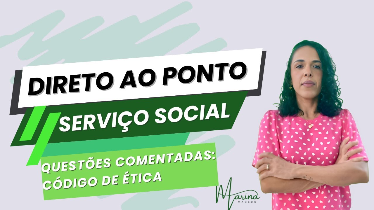 Questões comentadas de Serviço Social 2021 - Código de Ética profissional