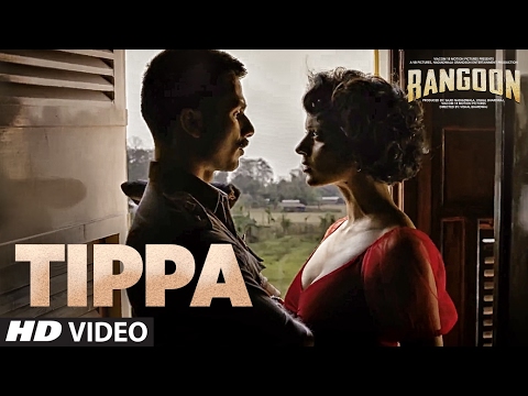 Tippa Video Song | Rangoon | Saif Ali Khan, Kangana Ranaut, Shahid Kapoor | T-Series