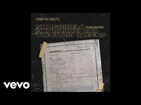 Nomqgibelo Mkhwanazi And The Hlubi Queens - Mnqobi Uthi Uthanda Mina (Official Audio)