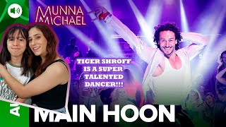 Main Hoon song reaction | Munna Michael | Tiger Shroff | Siddharth Mahadevan | Tanishk Baagchi