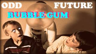 Odd Future - Bubble Gum