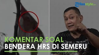 Denny Siregar Komentar soal Video Viral Seorang Pria Pasang Bendera Bergambar HRS di Gunung Semeru
