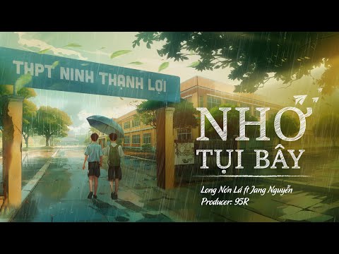 Nhớ tụi bây - Long Nón Lá