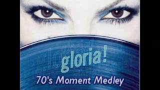 Gloria Estefan - The 70&#39;s Moment Medley (Edit)