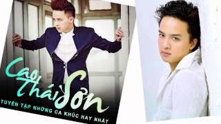 Rẽ Lối - Cao Thái Sơn || Những Ca Khúc Hay Nhất Của Cao Thái Sơn 2015
