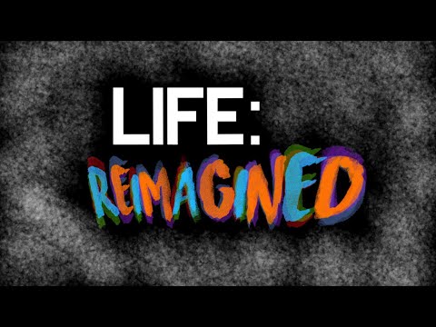 LIFE: Reimagined - BCM216 Project Pitch
