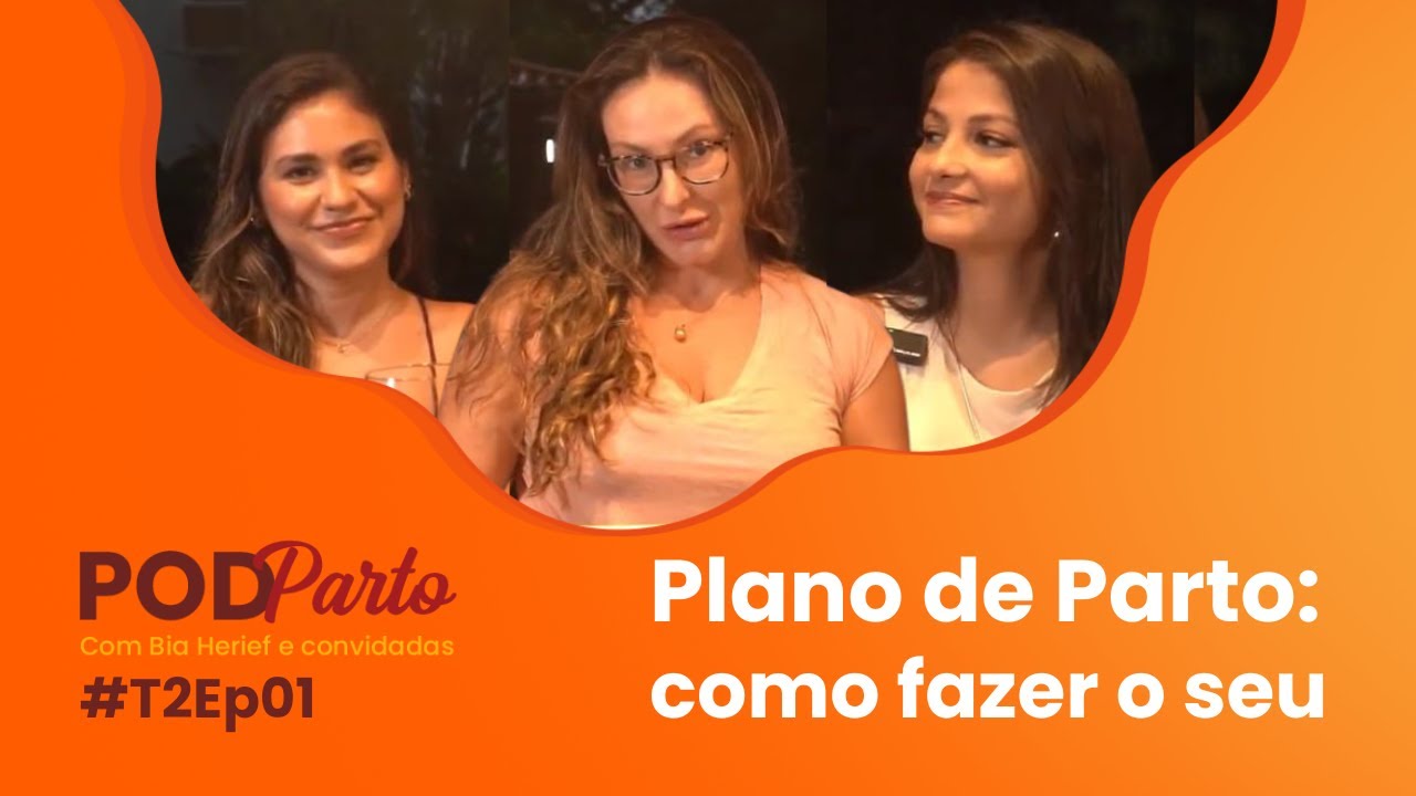 Plano de Parto: como fazer o seu - PodParto T2Ep1
