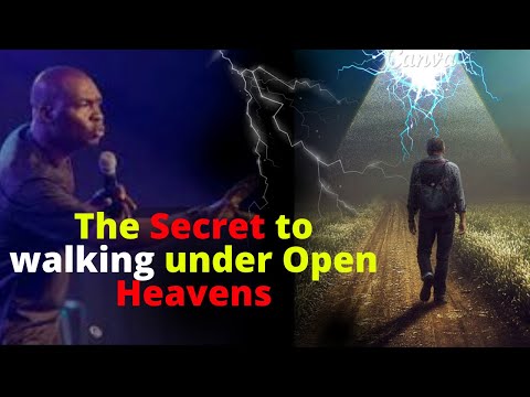 The Secrets to Walking under Open Heavens | APOSTLE JOSHUA SELMAN