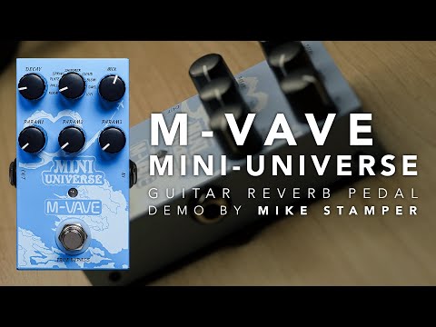 M-VAVE MINI-UNIVERSE Effect Reverb Pedal | Demo by Mike Stamper
