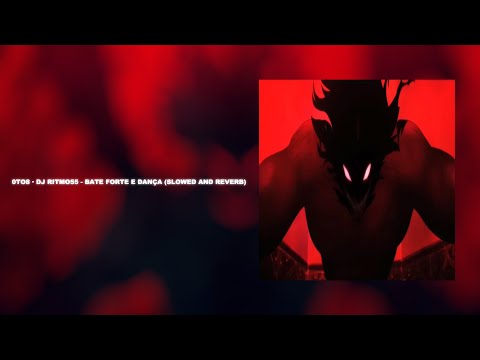 0to8 · DJ Ritmo55 - Bate Forte e Dança (slowed and reverb)