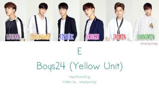 BOYS24 [소년24] – E (Yellow Unit Ver.) (Color Coded Lyrics | Han/Rom/Eng)
