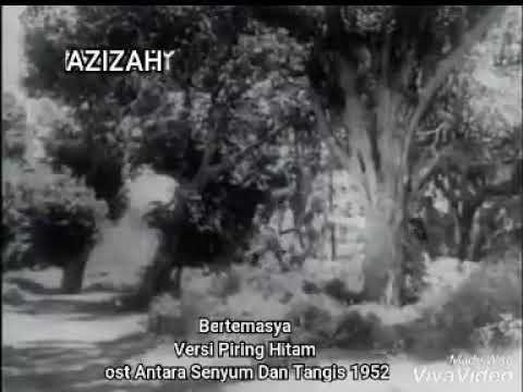 BERTEMASYA Versi Piring Hitam Ost ANTARA SENYUM DAN TANGIS 1952 P.Ramlee Dan Momo Latif