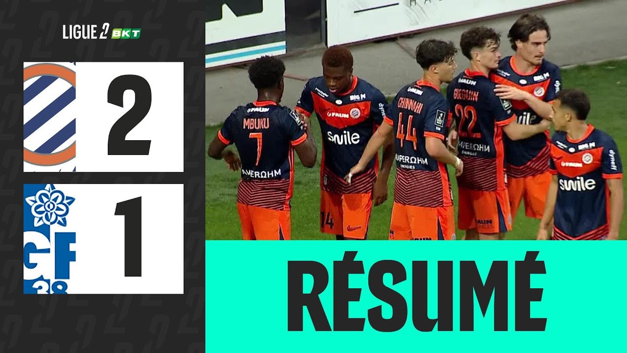 Montpellier vs Grenoble Foot 38 Highlights