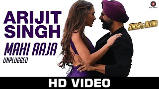 Mahi Aaja Unplugged - Arijit Singh | Akshay Kumar &amp; Amy Jackson | Singh Is Bliing