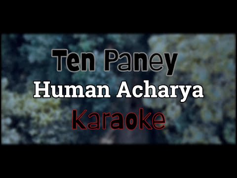 Tenpaney | Human Acharya | Karaoke with Lyrics | Timi Lai Lenga Ra Sari